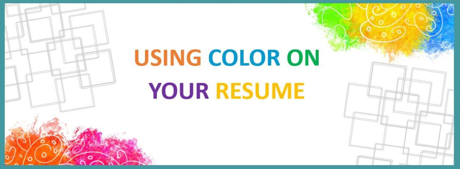 Using color on your resume.