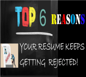 Top 6 reasons your resume is rejected.